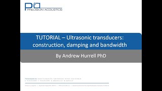 PA Tutorial  Ultrasonic Transducers  Construction bandwidth and damping [upl. by Auhsej188]