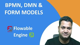 13 Flowable HandsOn  BPMN DMN amp Form Models  Flowable BPMN  Flowable DMN  Flowable Forms [upl. by Brotherson]