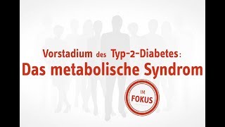 Vorstadien des Typ2Diabetes Metabolisches Syndrom und Insulinresistenz [upl. by Francisca]