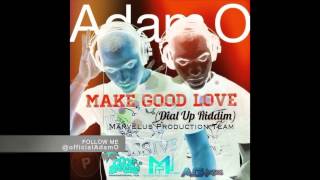 Adam O  Make Good Love Dial Up Riddim MPT 2014 Virgin Islands Soca [upl. by Dalila906]