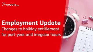 Employment Law Update Changes to holiday entitlement for part year and irregular hours 2023 [upl. by Rez]