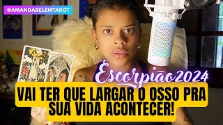 ♏️ESCORPIÃO💥2024✨VAI TER QUE LARGAR OSSO DINHEIRO CHEGA MANDANDO ALGUÉM EMBORA🌪️ [upl. by Malilliw]