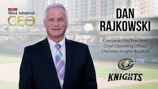 2020 CBJs Most Admired CEO  Dan Rajkowski Charlotte Knights [upl. by Latsyrcal874]