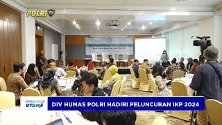 DIV HUMAS POLRI HADIRI PELUNCURAN IKP [upl. by Defant]