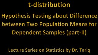 t  Distribution Hypothesis Testing for Two Dependent Samples partII [upl. by Aneeras]