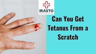 When to get a Tetanus Shot  Can you get Tetanus from a Scratch [upl. by Fernand]