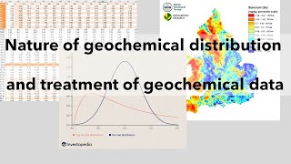 Nature of geochemical distribution and treatment of geochemical data [upl. by Abad]