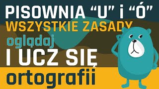 Pisownia quotUquot i quotÓquot WSZYSTKIE ZASADY [upl. by Rusticus]