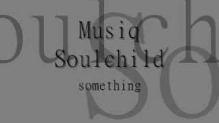 musiq soulchild something [upl. by Estell]