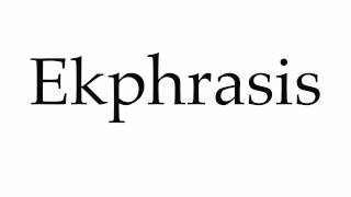 How to Pronounce Ekphrasis [upl. by Eerrehc]