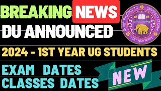 Big News  Du Academic Calendar for first Year UG students 2024 25  Du first sem exam dates [upl. by Assisi]