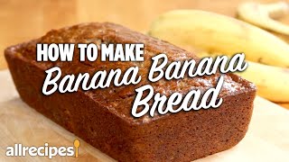 How to Make Banana Banana Bread  Get Cookin  Allrecipes [upl. by Evy]