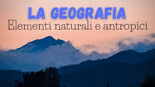 La geografia  Gli elementi naturali e antropici Classe 3° [upl. by Anned79]