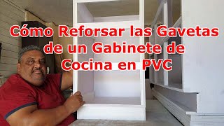 Cómo Reforzar las Gavetas de un Gabinete de Cocina en PVC [upl. by Rot]