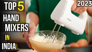 Top 5 best hand mixers in india 2023 ⚡ best hand mixer 2023 under 1000 to 2000 🔥 [upl. by Atiken]