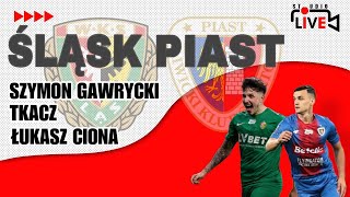 ŚLĄSK WROCŁAW PIAST GLIWICE LIVE MECZ [upl. by Eads405]