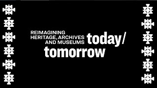 Reimagining Heritage Archives and Museums TodayTomorrow [upl. by Pamela]