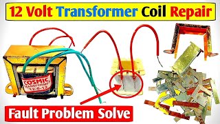 12 Volt Transformer Repair amp Primary Coil Connection  Ac240volt to Dc12volt Power supply Repair [upl. by Lander828]