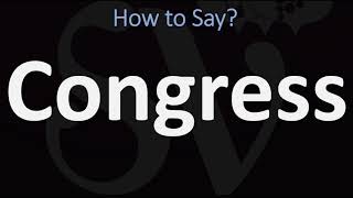 How to Pronounce Congress CORRECTLY [upl. by Cyd]