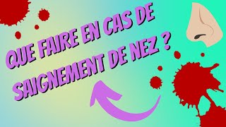 Que FAIRE en cas de SAIGNEMENT de NEZ [upl. by Sachs275]