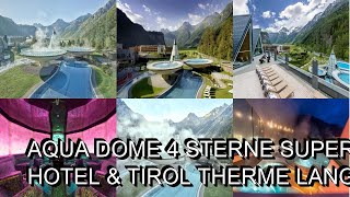 Aqua Dome 4 Sterne Superior Hotel amp Tirol Therme Langenfeld Austria [upl. by Eisteb]