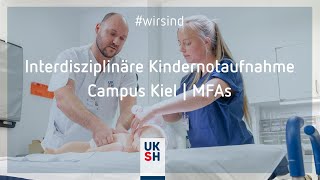 Interdisziplinäre Kindernotaufnahme  UKSH  Campus Kiel  wirsind MFA [upl. by Pich]