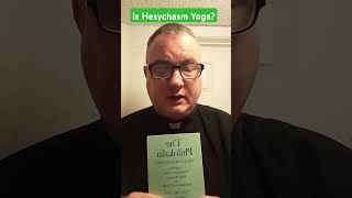 ☦️Is Hesychasm Yoga☦️ philokalia yoga [upl. by Dion]