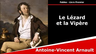 Le Lézard et la Vipère  Fable  AntoineVincent Arnault [upl. by Zebaj]