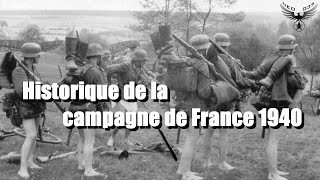 Historique de la Campagne de France 1940  Feat Confessions dHistoire [upl. by Wenda554]