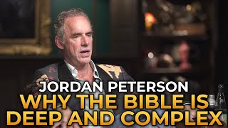 Jordan Peterson  What Makes the Bible Deep and Complex [upl. by Wolpert]