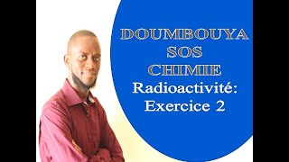 Radioactivité Exercice 2 [upl. by Jeuz844]