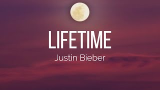 Justin Bieber  Lifetime Lyrics [upl. by Uwton]