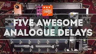 That Pedal Show – Five Awesome Analogue Delays MXR JHS Moog Boss amp Seymour Duncan [upl. by O'Donovan]