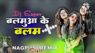 Balamua Ke Balam Bhojpuri Dj Remix  Nagpuri Style Dj Remix 2024  😜Nagpuri Chhow Nach Dj Mix 🤣 [upl. by Stesha]