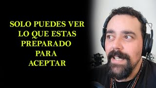 SOLO PUEDES VER LO QUE ESTAS PREPARADO PARA ACEPTAR  COMO CREER Y MANIFESTAR LO QUE QUIERES [upl. by Maya]