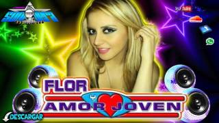 Muriendo De Amor 2017 Flor Y Amor Joven [upl. by Mulcahy]