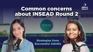 Common concerns about INSEAD Round 2 [upl. by Mart]