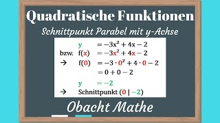 Parabeln Schnittpunkt der Parabel mit der yAchse berechnen  ganz einfach erklärt  ObachtMathe [upl. by Gnilrac498]