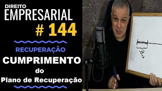 Direito Empresarial  Aula 144  Cumprimento do Plano de Recuperação [upl. by Marigolde]