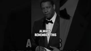 Always remember this  Denzel Washington Lesson motivation denzelwashingtonquotes lifelessons [upl. by Ofella]