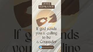 If God Sends You ACalling to Become a Counselor god faith counselor guidance support [upl. by Jerad]