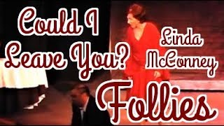 Could I Leave You  FOLLIES  Linda McConney as Phyllis Rogers Stone [upl. by Llevel]