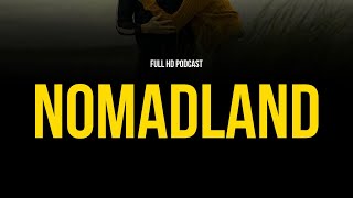 Nomadland 2020  HD Full Movie Podcast Episode  Film Review [upl. by Cas]