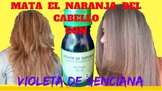 MECHAS PERFECTAS CON  1 DOLAR MATA EL AMARILLO NARANJA DE TUS MECHAS CON VIOLETA DE GENCIANA [upl. by Annahsohs]