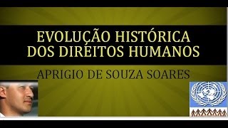 EVOLUÇÃO HISTÓRICA DOS DIREITOS HUMANOS  3 [upl. by Ael]