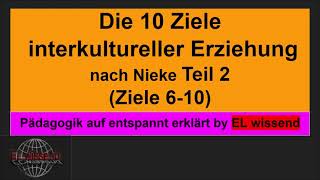 Zehn Ziele interkultureller Erziehung nach Wolfgang Nieke Teil 2 Ziele 610 [upl. by Aicre413]