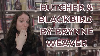 Butcher amp Blackbird by Brynne Weaver  Book Review  No Spoilers [upl. by Issirk]