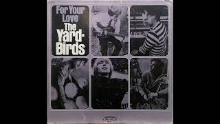 Yardbirds The  For Your Love 1965 Part 1 Full Album [upl. by Gothar]