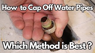 The Best Method to Cap Off Water Pipes [upl. by Nyrat811]