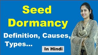 Seed dormancy  Definition Causes Types  NEET  In Hindi [upl. by Weibel769]